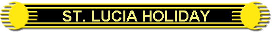 ST. LUCIA HOLIDAY